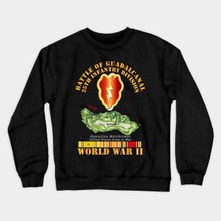 Army - 25th Infantry Division - WWII - Guadalcanal Crewneck Sweatshirt